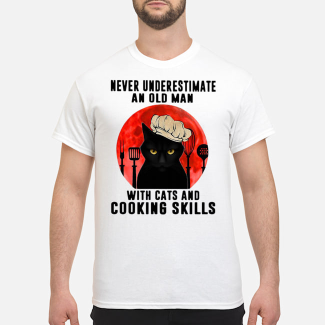 Never Underestimate An Old Man With Cats And Cooking Skills Shirt 1 Never Underestimate An Old Man With Cats And Cooking Skills Shirt