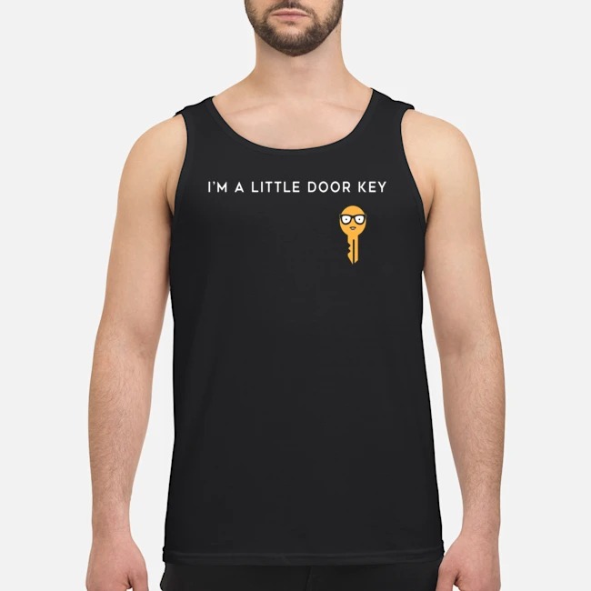 I'm A Little Door Key Shirt 6 I'm A Little Door Key Guy Tank Top
