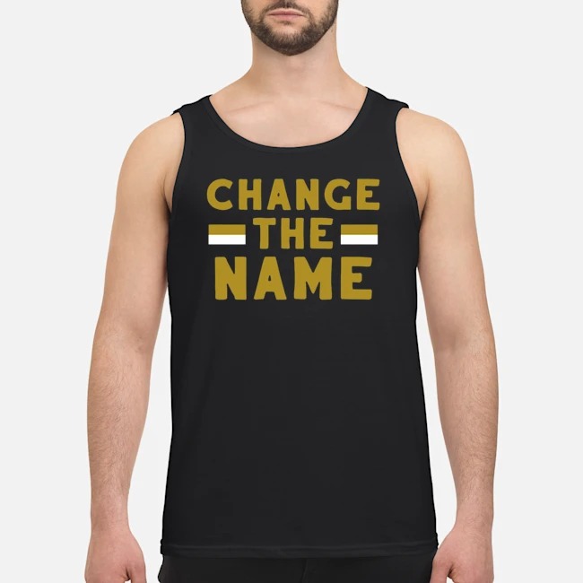 Change The Name Shirt 5 Change The Name Guy Tank Top