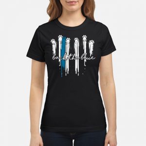 Dog Paw Back The Blue Shirt 6 Dog Paw Back The Blue Ladies Tee