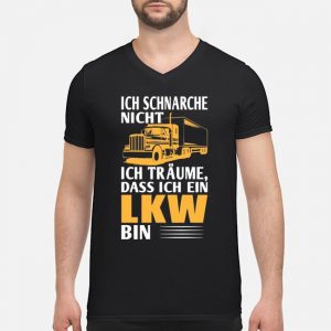 Ich Schnarche Nicht Ich Träume Dass Ich Ein LKW Bin Shirt 8 Ich Schnarche Nicht Ich Träume Dass Ich Ein LKW Bin Shirt