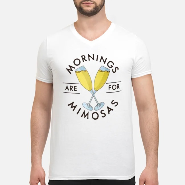 Mornings Are For Mimosas Shirt 6 Mornings Are For Mimosas Shirt