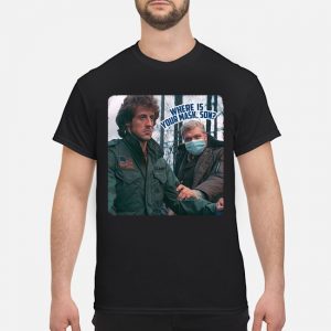 Rambo Where Is Your Mask Son Shirt 5 Rambo Where Is Your Mask Son Shirt