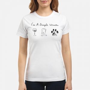 I'm A Simple Woman Wine Dentist Tooth Paw Dog Shirt 7 I'm A Simple Woman Wine Dentist Tooth Paw Dog Shirt