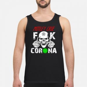 Skull Motley Crue Fuck Corona Shirt 7 Skull Motley Crue Fuck Corona Shirt