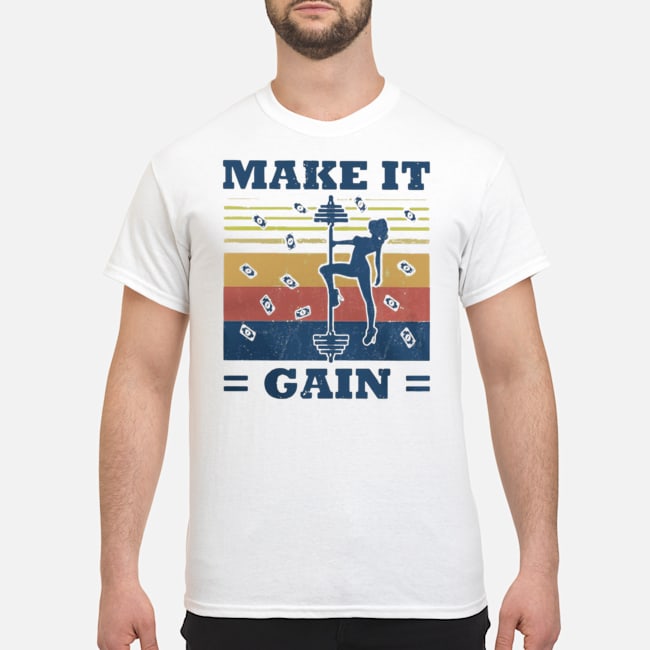 Make It Gain Vintages Shirt 1 Make It Gain Vintages Shirt