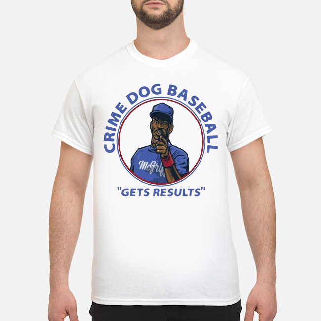 Fred Mcgriff Crime Dog Baseball Gets Results Shirt 1 Fred Mcgriff Crime Dog Baseball Gets Results Shirt