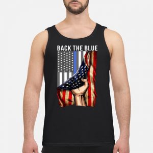 American Flag Back The Blue Shirt 7 American Flag Back The Blue Guy Tank Top