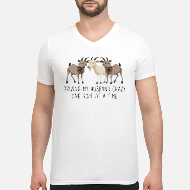 Driving My Husband Crazy One Goat At A Time Shirt 5 Driving My Husband Crazy One Goat At A Time Guy V-neck