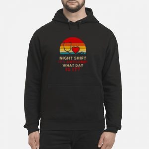 Night Shift It's Awesome What Day Is It Vintage Shirt 5 Night Shift It's Awesome What Day Is It Vintage Shirt