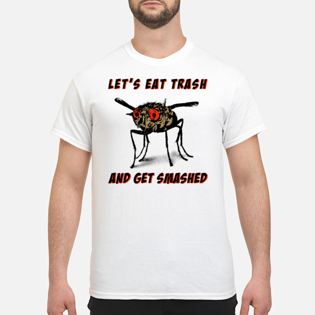 Mosquitoes Let's Eat Trash And Get Smashed Shirt 1 Mosquitoes Let's Eat Trash And Get Smashed Shirt 1