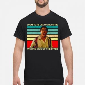 Looks To Me Like You're On The Wrong Side Of The River Vintage Shirt 5 Looks To Me Like You're On The Wrong Side Of The River Vintage Shirt