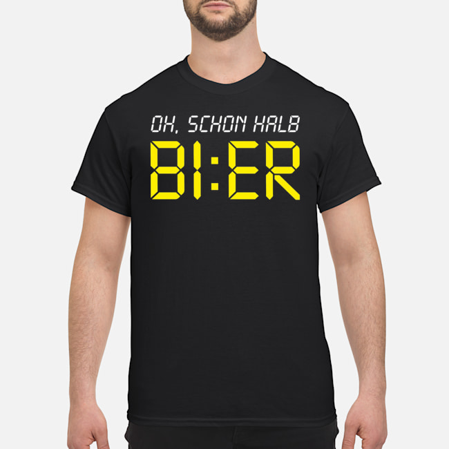 Oh Schon Halb Bier Shirt 5 Oh Schon Halb Bier Shirt