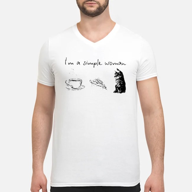 I'm A Simple Woman Coffee Pizza And Cat Shirt 5 I'm A Simple Woman Coffee Pizza And Cat Guy V-neck