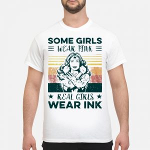 Wonder Woman Some Girls Wear Pink Real Girls Wear Ink Vintage Shirt 5 Wonder Woman Some Girls Wear Pink Real Girls Wear Ink Vintage Shirt