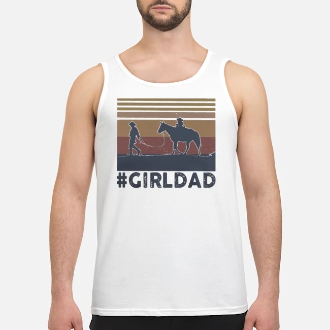 Dad And Daughter Horse #GirlDad Vintage Shirt 6 Dad And Daughter Horse #GirlDad Vintage Guy Tank Top