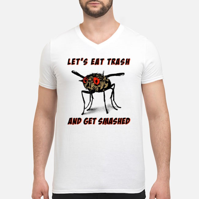 Mosquitoes Let's Eat Trash And Get Smashed Shirt 5 Mosquitoes Let's Eat Trash And Get Smashed Guy V-neck