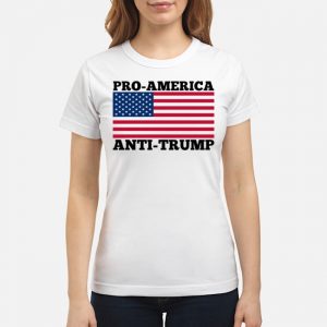 Pro America Anti Trump Shirt 6 Pro America Anti Trump Shirt