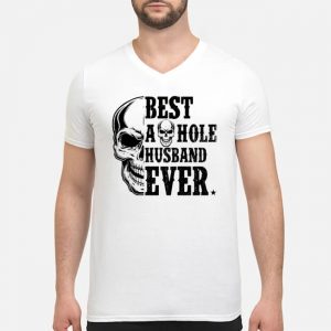 Best A Hole Husband Ever Shirt 8 Best A Hole Husband Ever Guy V-neck