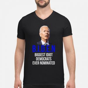 Biden Biggest Idiot Democrats Ever Nominated Shirt 8 Biden Biggest Idiot Democrats Ever Nominated Guy V-neck