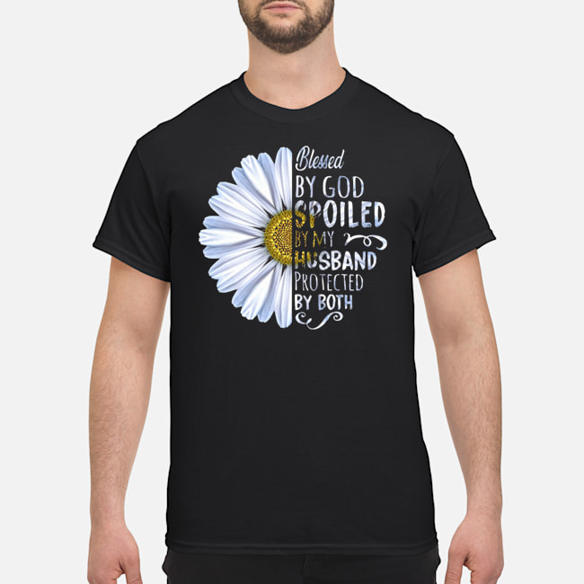 Flower Blessed By God Spoiled By My Husband Protected By Both Shirt 1 Flower Blessed By God Spoiled By My Husband Protected By Both Shirt
