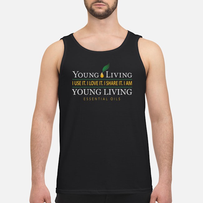 Young Living I Use It I Love It I Share It I Am Young Living Essential Oils Shirt 6 Young Living I Use It I Love It I Share It I Am Young Living Essential Oils Guy Tank Top