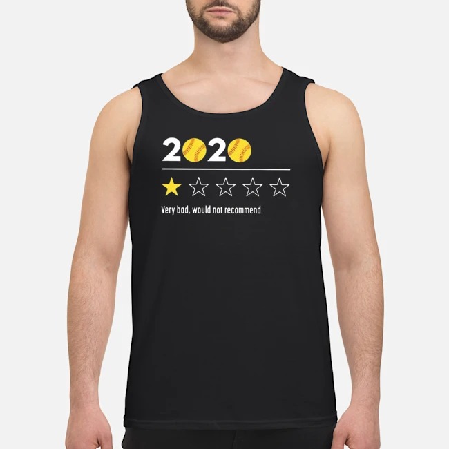 2020 Baseball Very Bad Would Not Recommend Shirt 7 2020 Baseball Very Bad Would Not Recommend Guy Tank Top