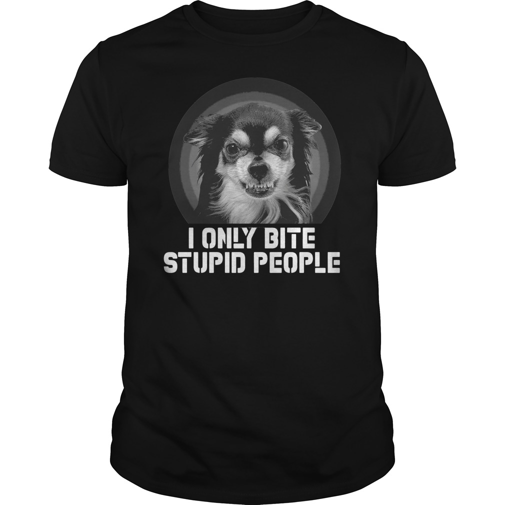 Dog I Only Bite Stupid People Shirt 5 Dog I Only Bite Stupid People Shirt