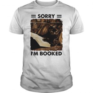 Black Cat Sorry I'm Booked Shirt 5 Black Cat Sorry I'm Booked Shirt