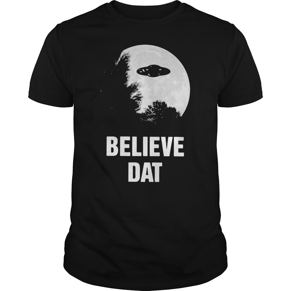 Believe Dat Shirt 1 Believe Dat Shirt