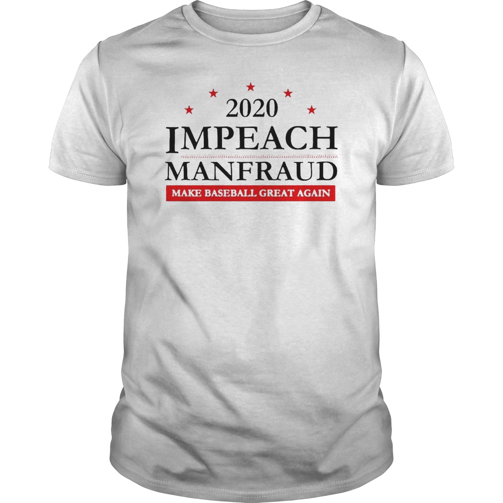 2020 Impeach Manfraud Make Baseball Great Again Shirt 5 2020 Impeach Manfraud Make Baseball Great Again Shirt