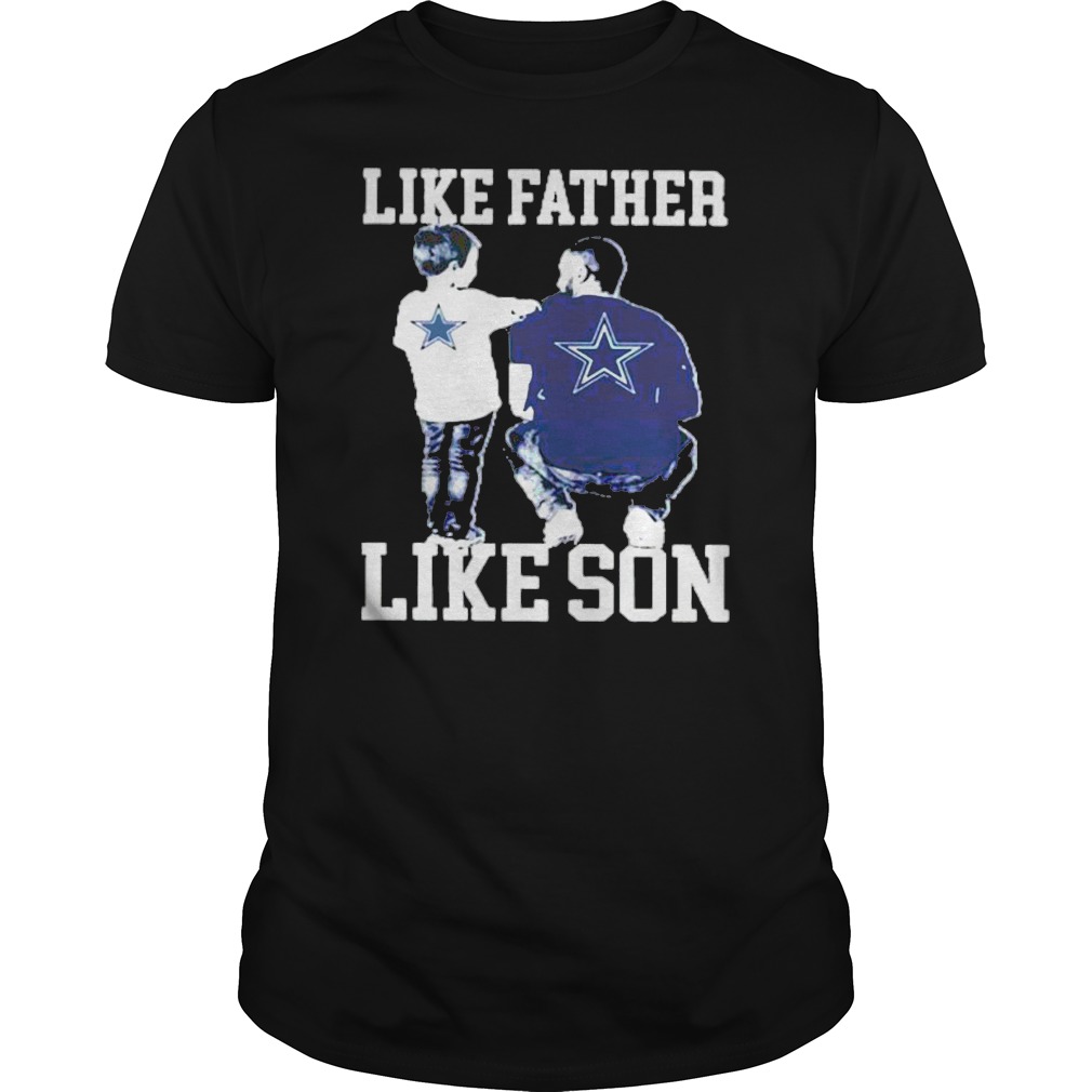 Dallas Cowboys Like Father Like Son Shirt 5 Dallas Cowboys Like Father Like Son Shirt