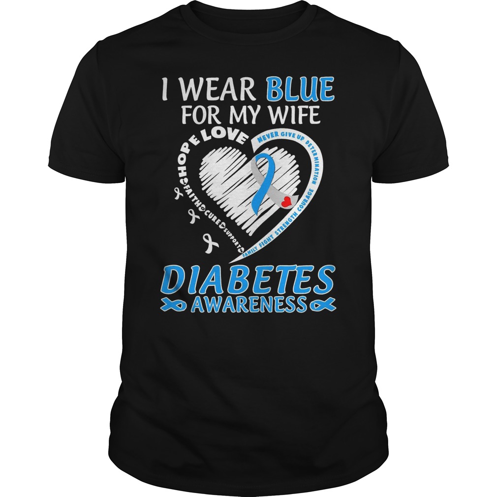 I Wear Blue For My Wife Diabetes Awareness Shirt 5 I Wear Blue For My Wife Diabetes Awareness Shirt