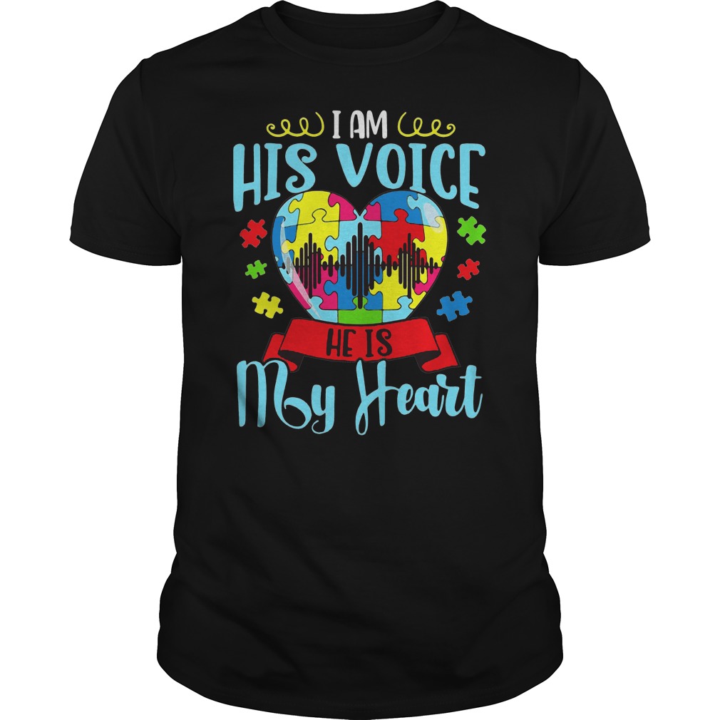 Autism I Am His Voice He Is My Heart Shirt 5 Autism I Am His Voice He Is My Heart Shirt