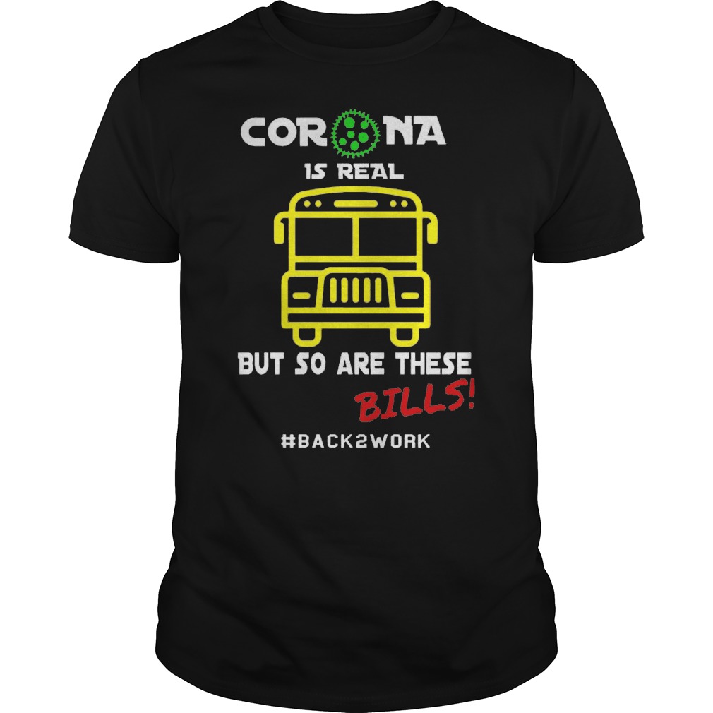 Corona Is Real But So Are These Bills #back2work Shirt 5 Corona Is Real But So Are These Bills #back2work Shirt
