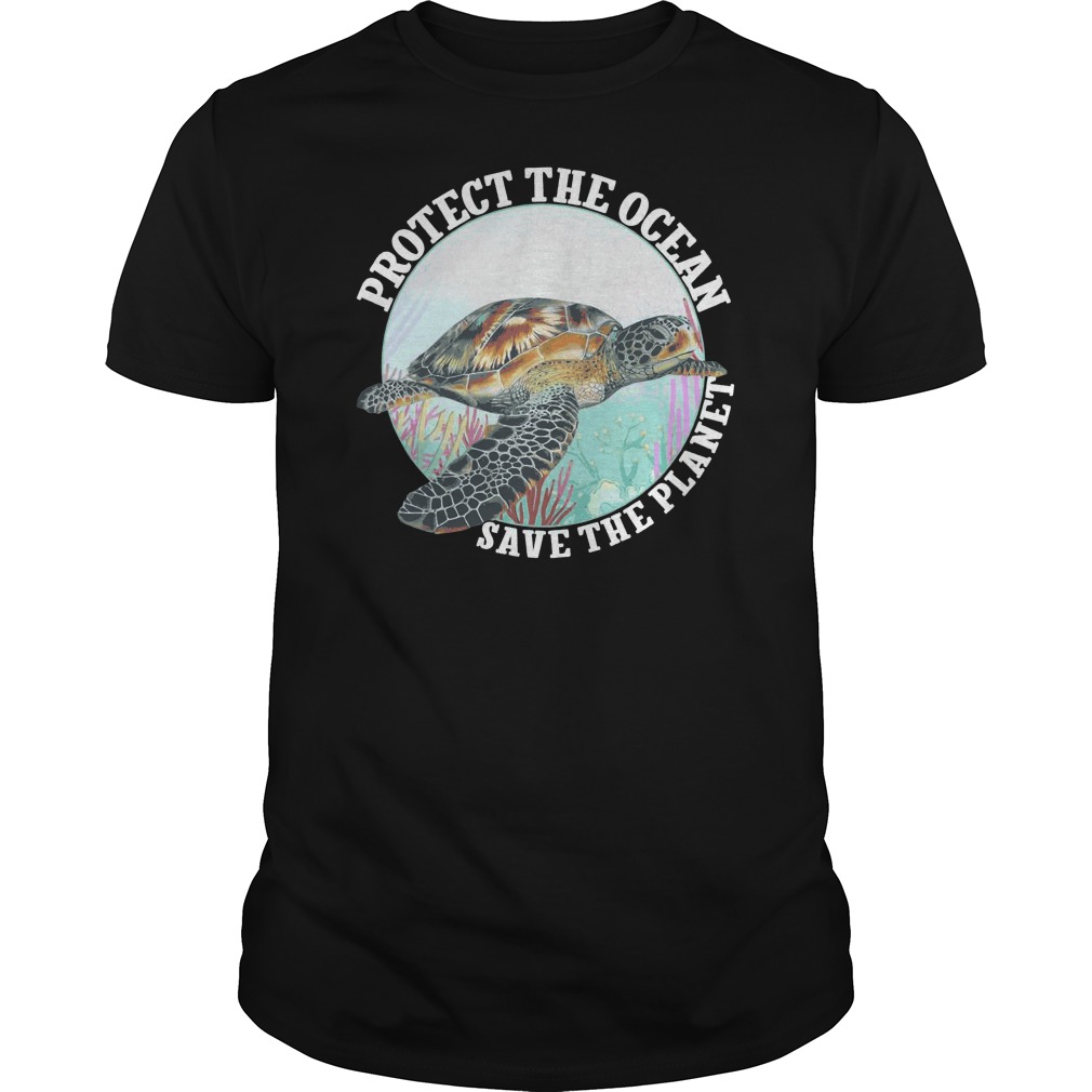 Turtle Protect The Ocean Save The Planet Shirt 5 Turtle Protect The Ocean Save The Planet Shirt