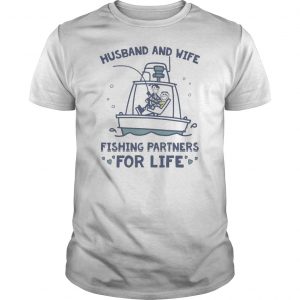 Husband And Wife Fishing Partners For Life Shirt 5 Husband And Wife Fishing Partners For Life Shirt
