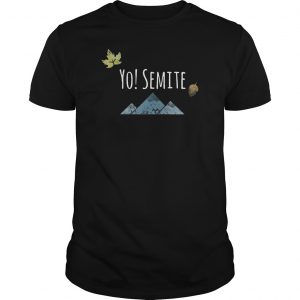 Yo Semite Shirt 5 Yo Semite Shirt