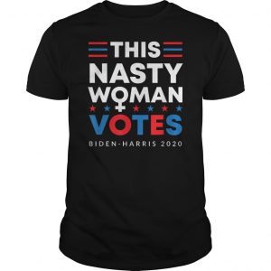 This Nasty Woman Votes Biden Harris 2020 Feminist Election Shirt 5 This Nasty Woman Votes Biden Harris 2020 Feminist Election Shirt