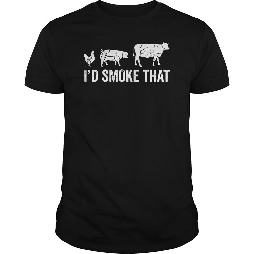 I'd Smoke That Shirt 5 I'd Smoke That Shirt