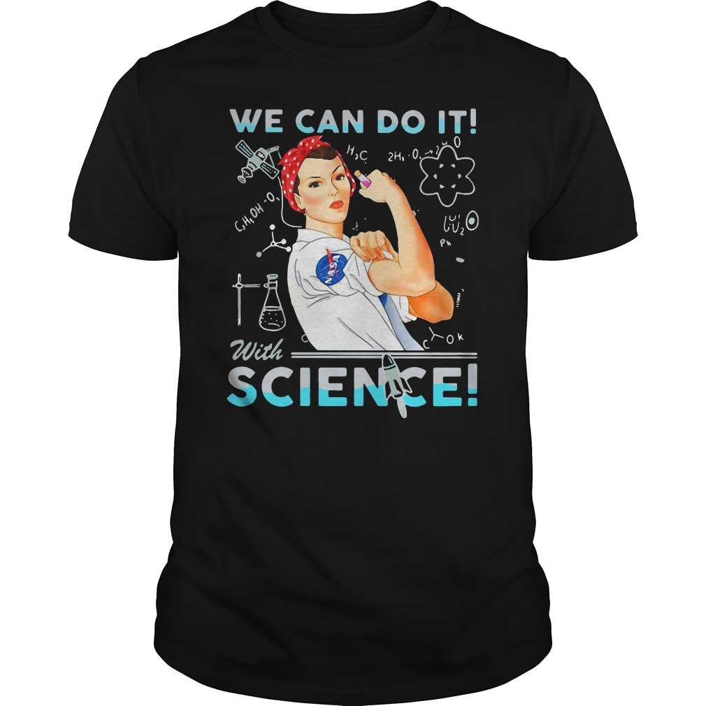 Girl Nasa We Can Do It With Science Shirt 5 Girl Nasa We Can Do It With Science Shirt