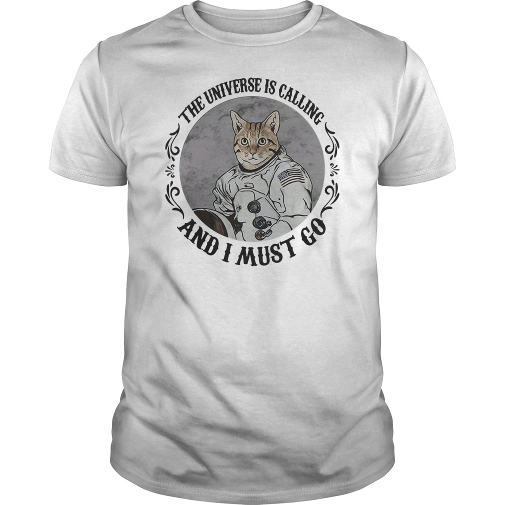 Cat The Universe Is Calling And I Must Go Shirt 5 Cat The Universe Is Calling And I Must Go Shirt