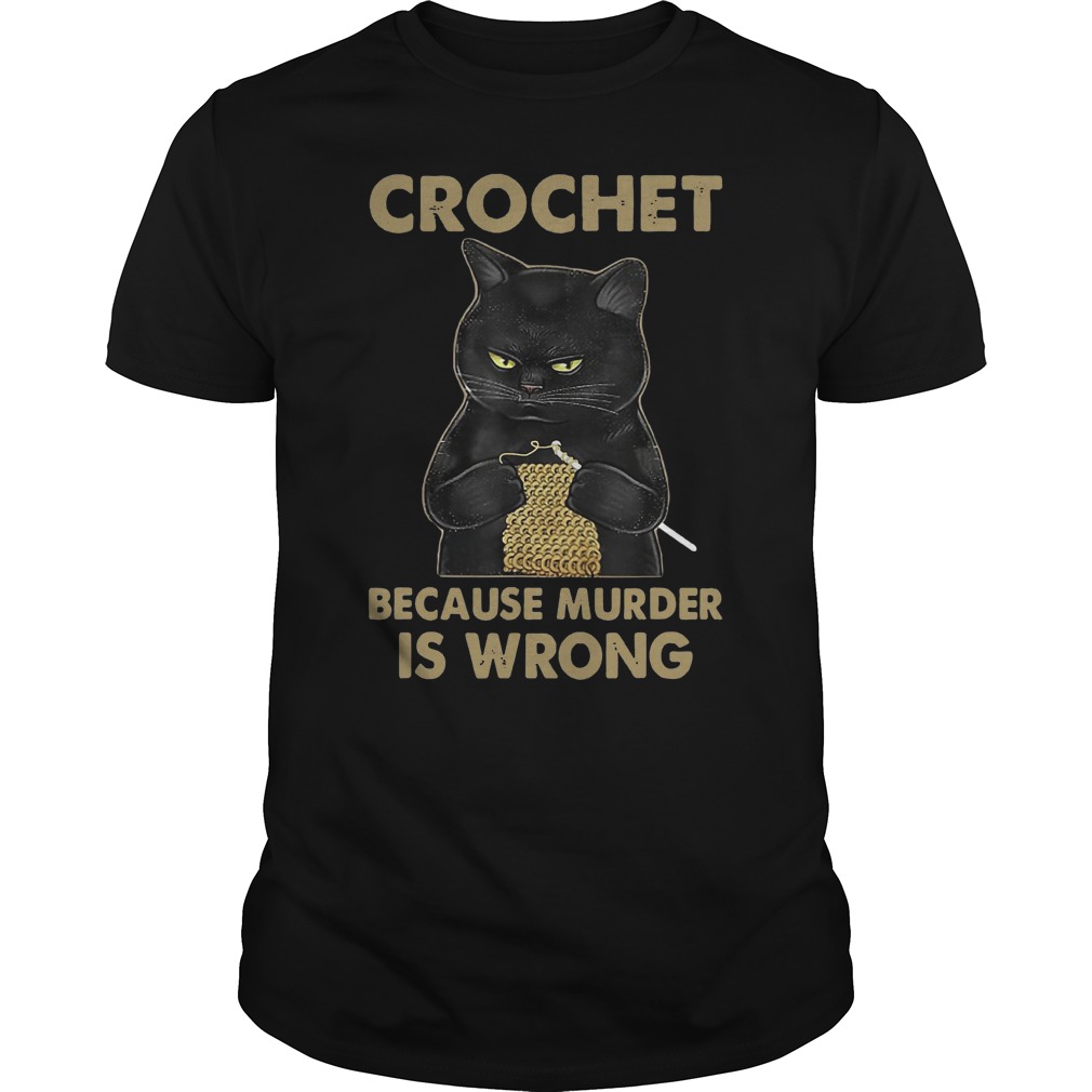 Black Cat Crochet Because Murder Is Wrong Shirt 5 Black Cat Crochet Because Murder Is Wrong Shirt 2