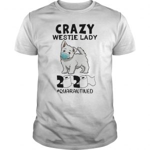 Crazy Westie Lady Mask 2020 Toilet Paper Quarantined Shirt 5 Crazy Westie Lady Mask 2020 Toilet Paper Quarantined Shirt