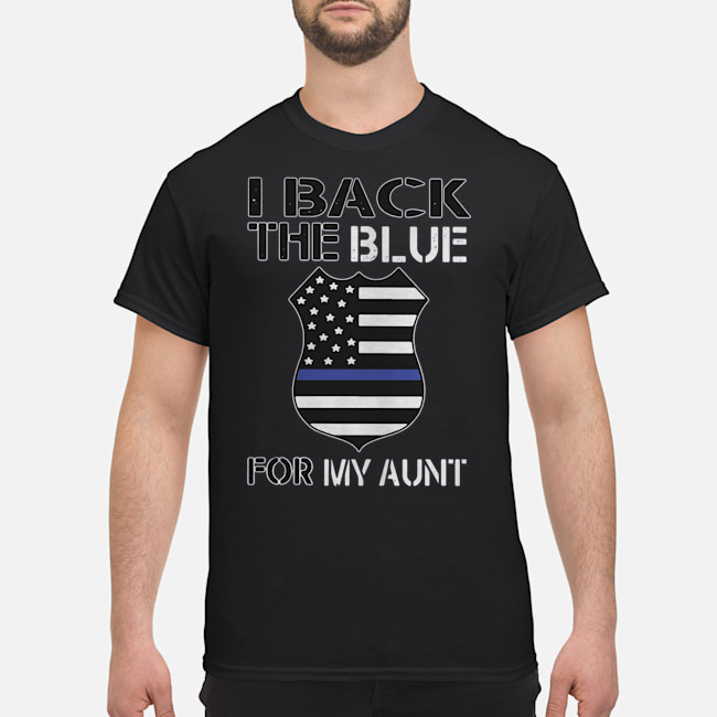 American Flag I Back The Blue For My Aunt Shirt 5 American Flag I Back The Blue For My Aunt Shirt