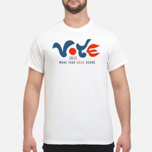Vote 2020 Make Your Voice Heard Shirt 5 Vote 2020 Make Your Voice Heard Shirt