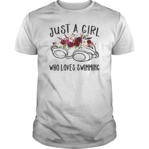 Just A Girl Who Loves Swimming Shirt 5 Just A Girl Who Loves Swimming Shirt