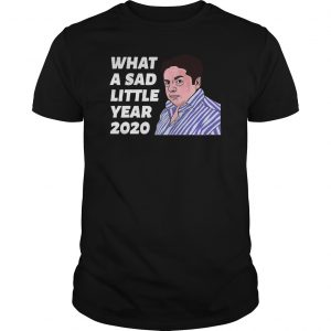 Dear Lord What A Sad Little Year 2020 Shirt 5 Dear Lord What A Sad Little Year 2020 Shirt 6
