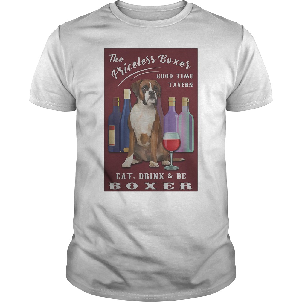 The Priceless Boxer Good Time Tavern Eat Drink And Be Boxer Shirt The Priceless Boxer Good Time Tavern Eat Drink And Be Boxer Shirt
