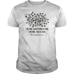 I'm Fine Everything's Fine I'm Fine This Is Fine 2020 Nurse Life Shirt 5 I'm Fine Everything's Fine I'm Fine This Is Fine 2020 Nurse Life Shirt 6